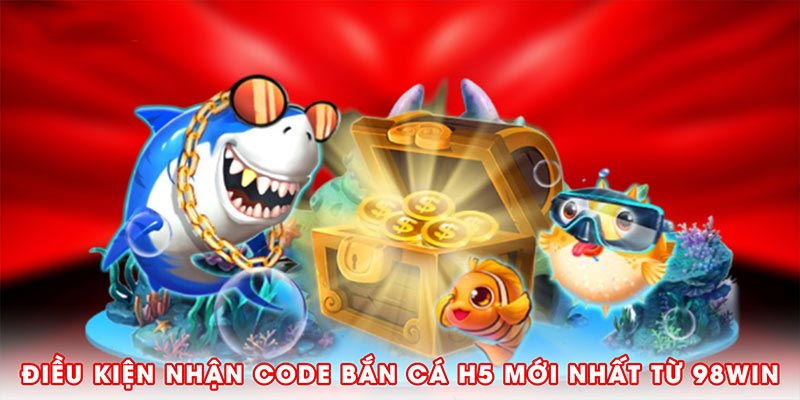 Điều kiện để nhận code Bắn Cá H5 mới nhất từ WW88
